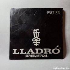 Antigüedades: CATÁLOGO LLADRÓ AÑO 1982-83, SERIES LIMITADAS