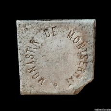 Antigüedades: (CE-230701)RACHOLA BALDOSA MONASTIR DE MONTSERRAT