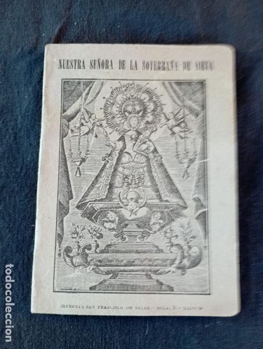 Antig&uuml;edades: NUESTRA SE&Ntilde;ORA DE LA SOTERRA&Ntilde;A DE NIEVA.1921. - Foto 1