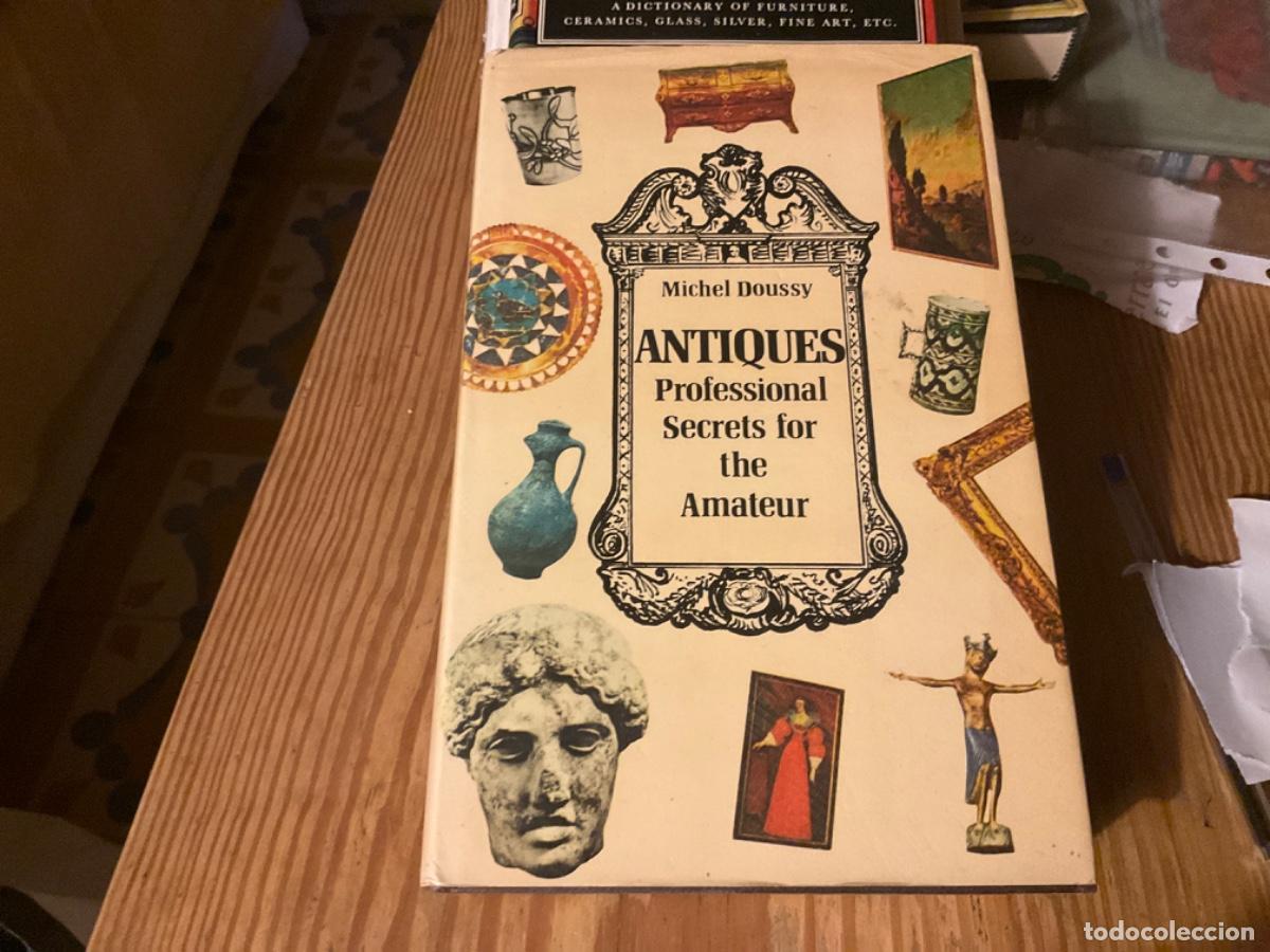 Antiguidades: Antiques: Professional Secrets for the Amateur Doussy, Michel Antiguedades secretos para aficionado