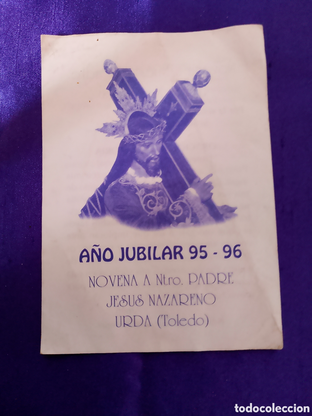 Antig&uuml;edades: A&Ntilde;O JUBILAR 95- 96 NOVENA A Ntro. padre JESUS NAZARENO Urda ( Toledo )