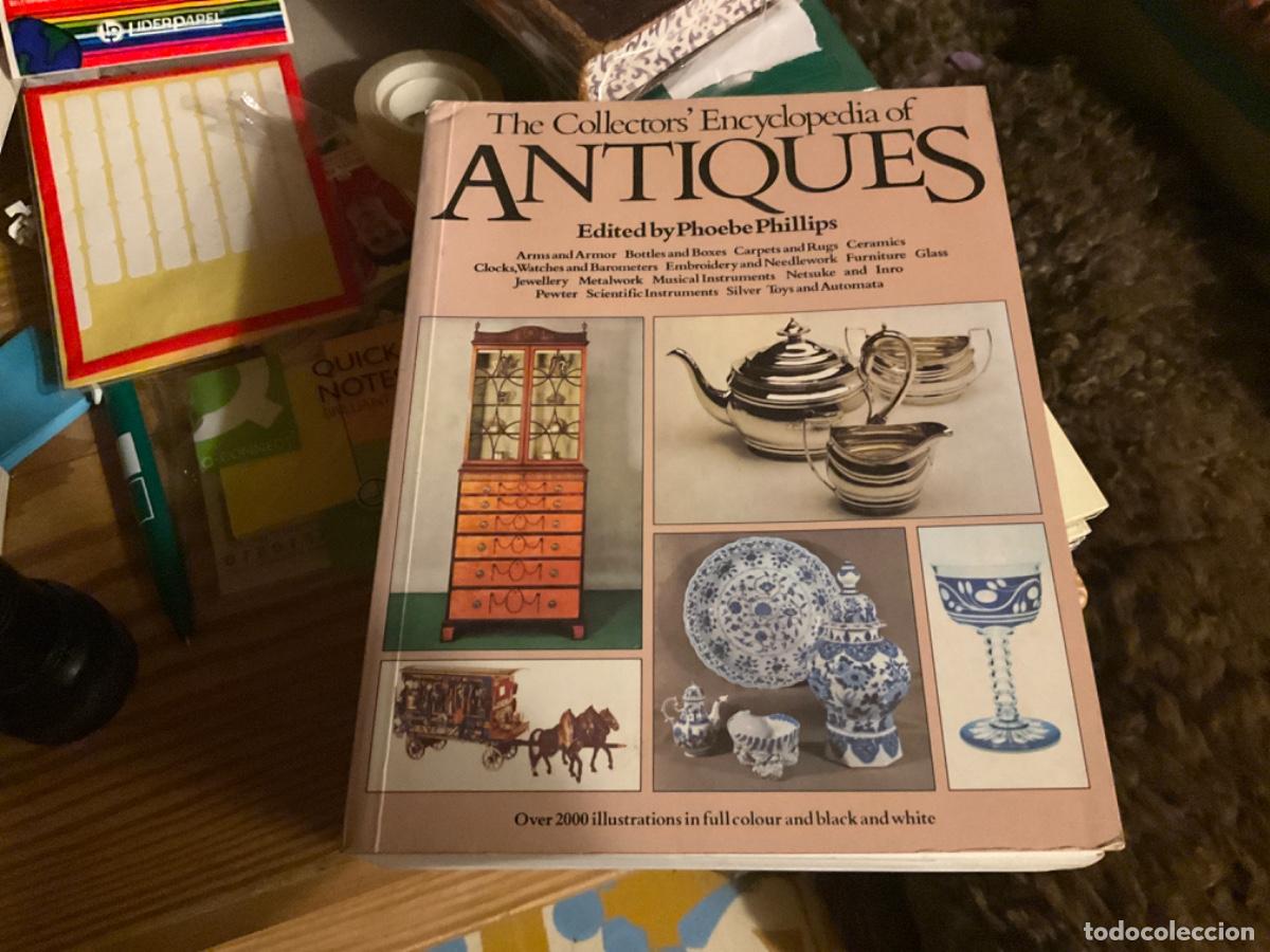Antiguidades: El Coleccionista de Antig&uuml;edades, Enciclopedia.En Ingl&eacute;s.The Collectors' of Antiques.Phoebe Phillips