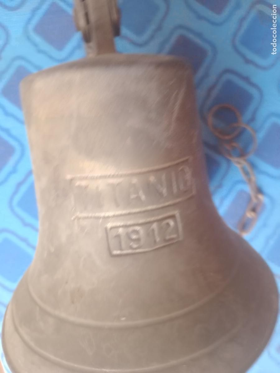 Antig&uuml;edades: Campana r&eacute;plica del Titanic 1912 - Foto 5
