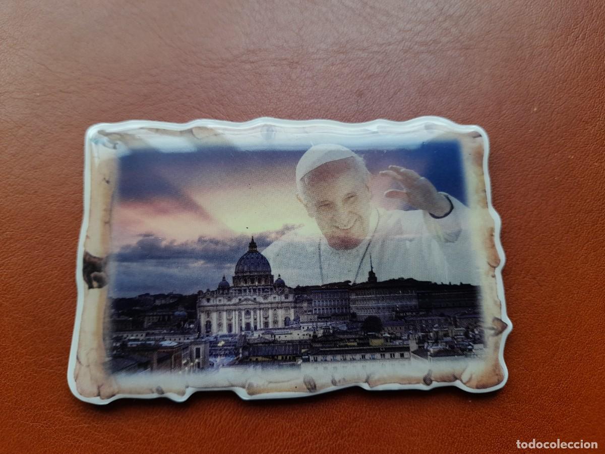 Antig&uuml;edades: Lote 6 imanes Papa Francisco - Foto 3