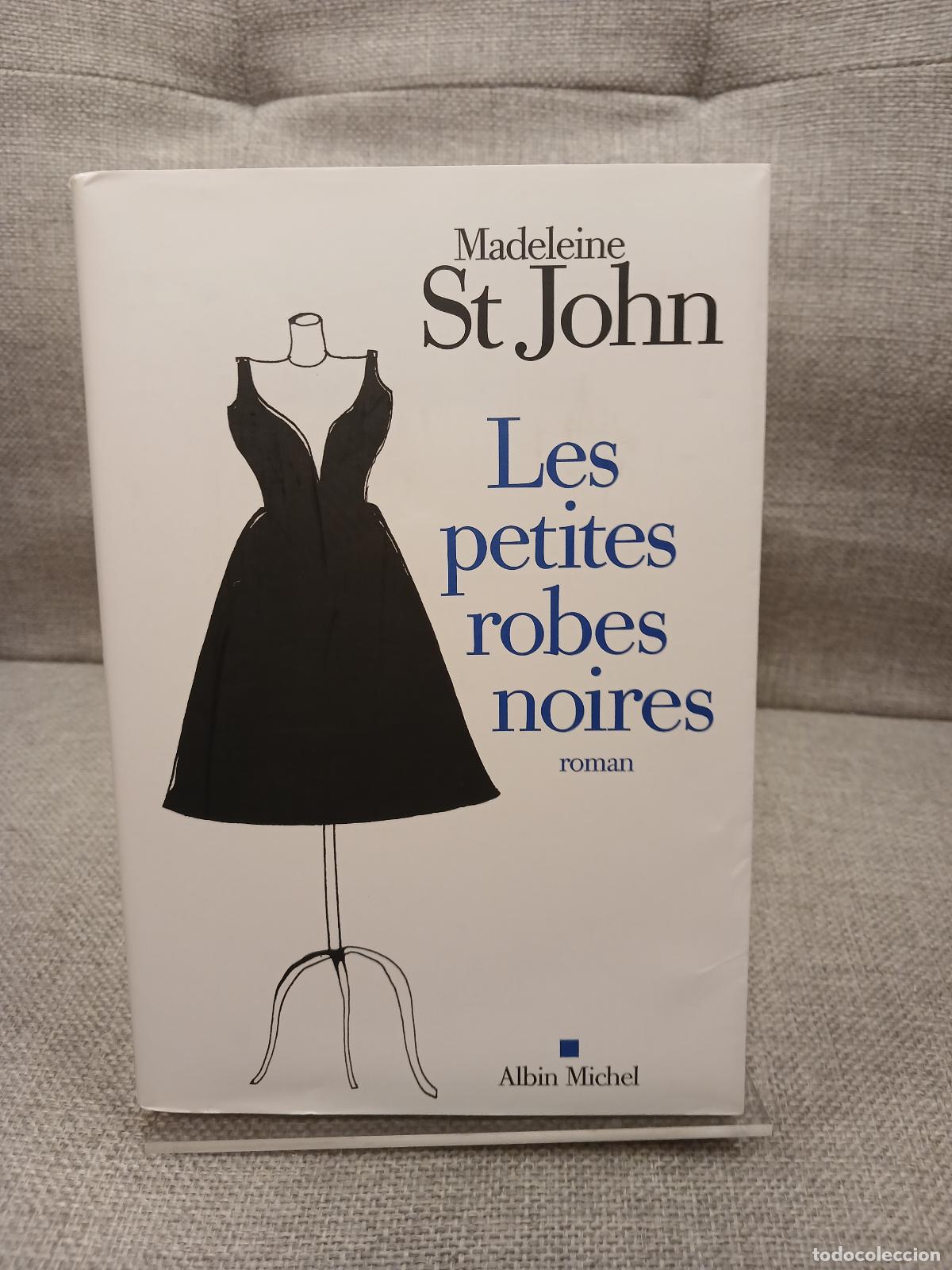 Oggetti Antichi: Les petites robes noires - Madeleine St John