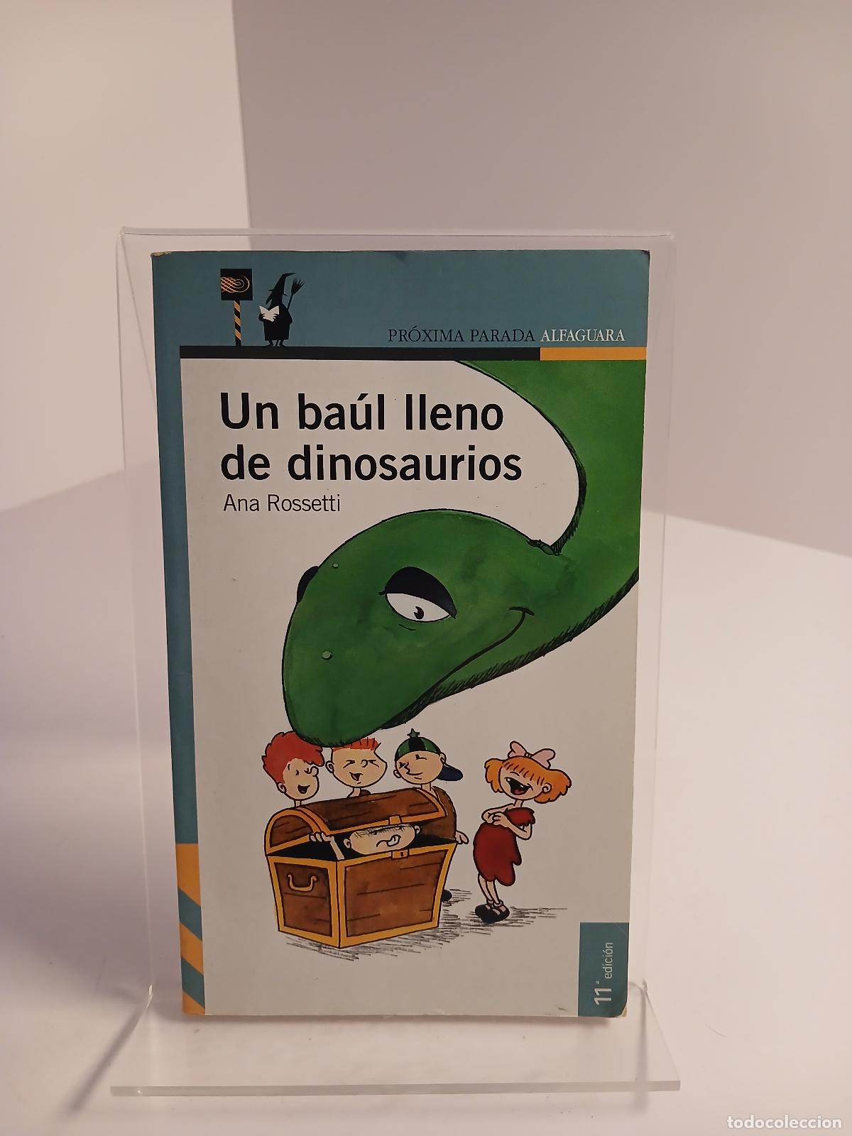 Antig&uuml;edades: Un ba&uacute;l lleno de dinosaurios - Ana Rossetti