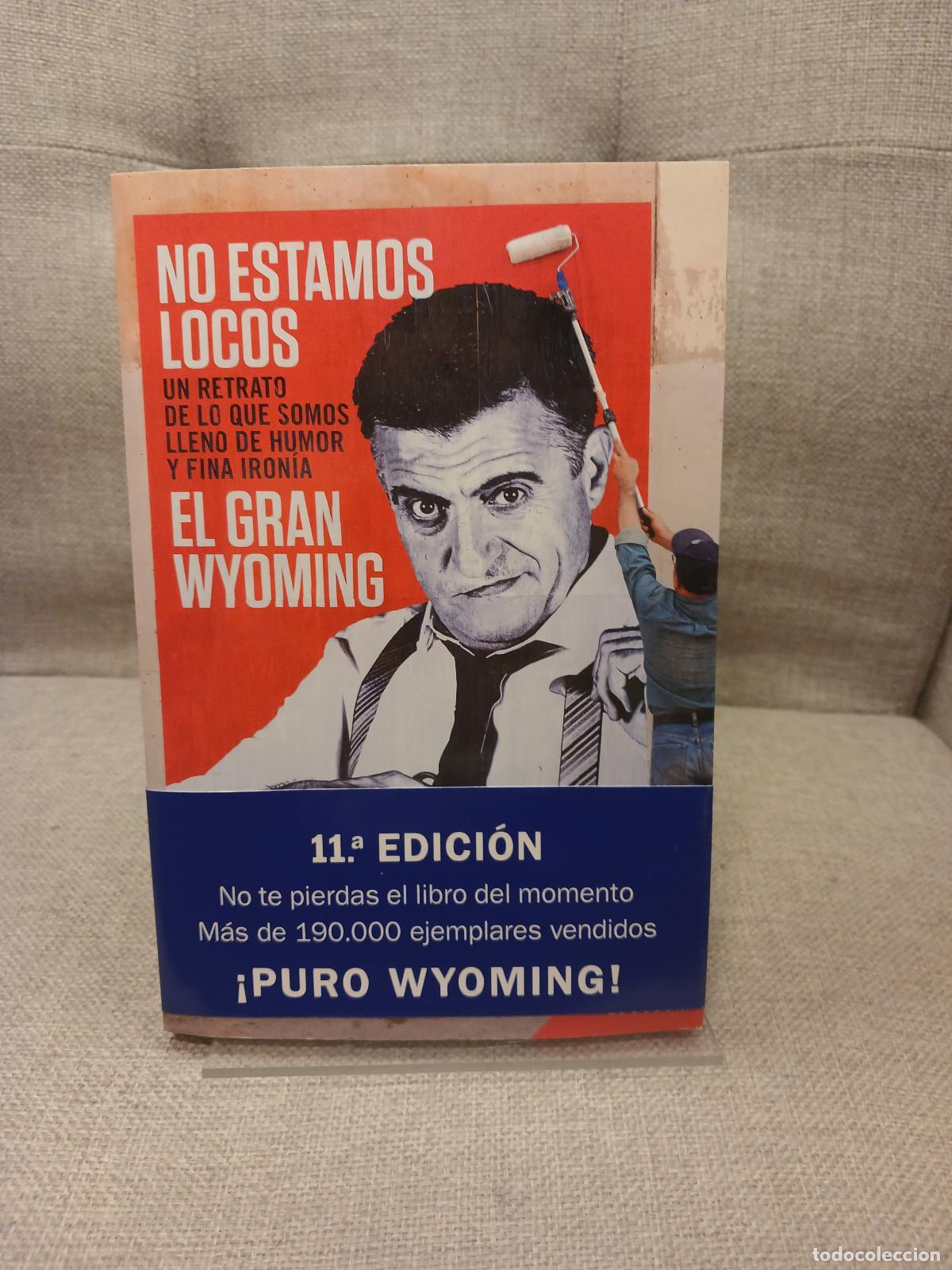 Antig&uuml;edades: No estamos locos - El Gran Wyoming