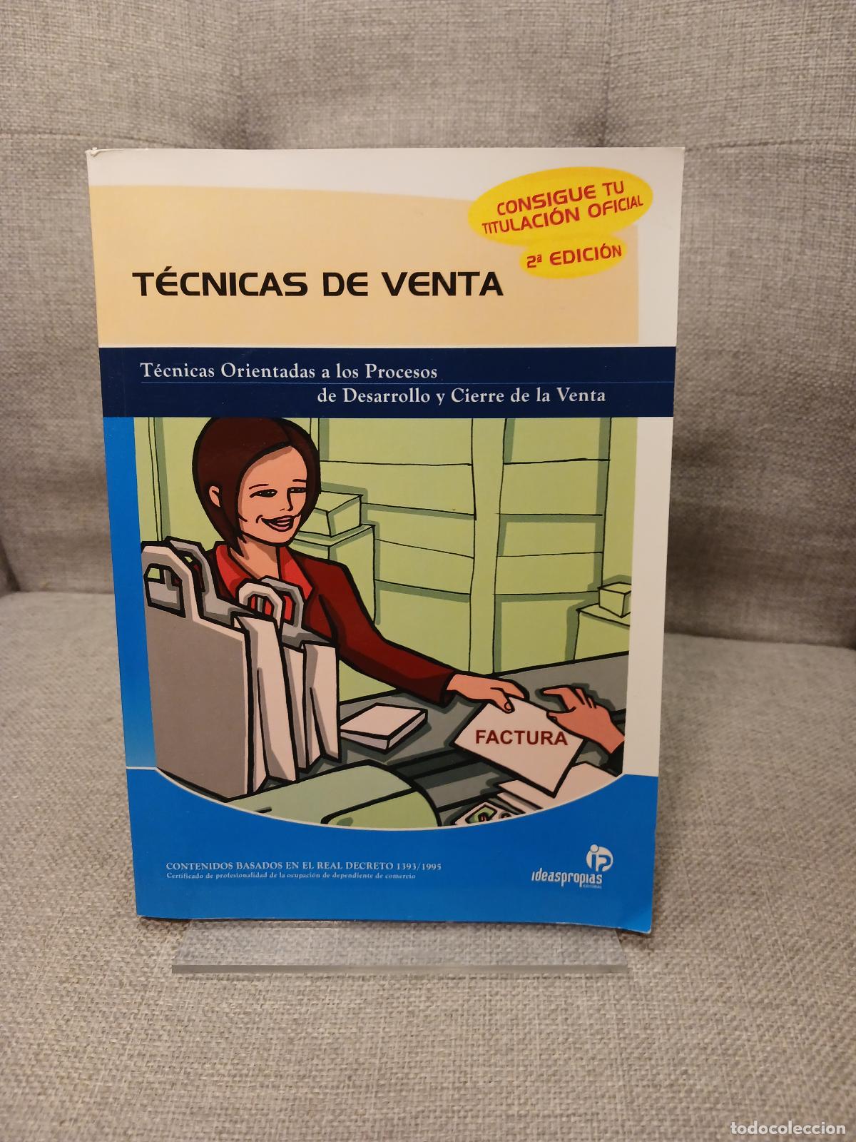 Antiguidades: T&eacute;cnicas de venta T&eacute;cnicas orientadas a los procesos de desarrollo y cierre de la venta - M&oacute;nica M&iacute;g