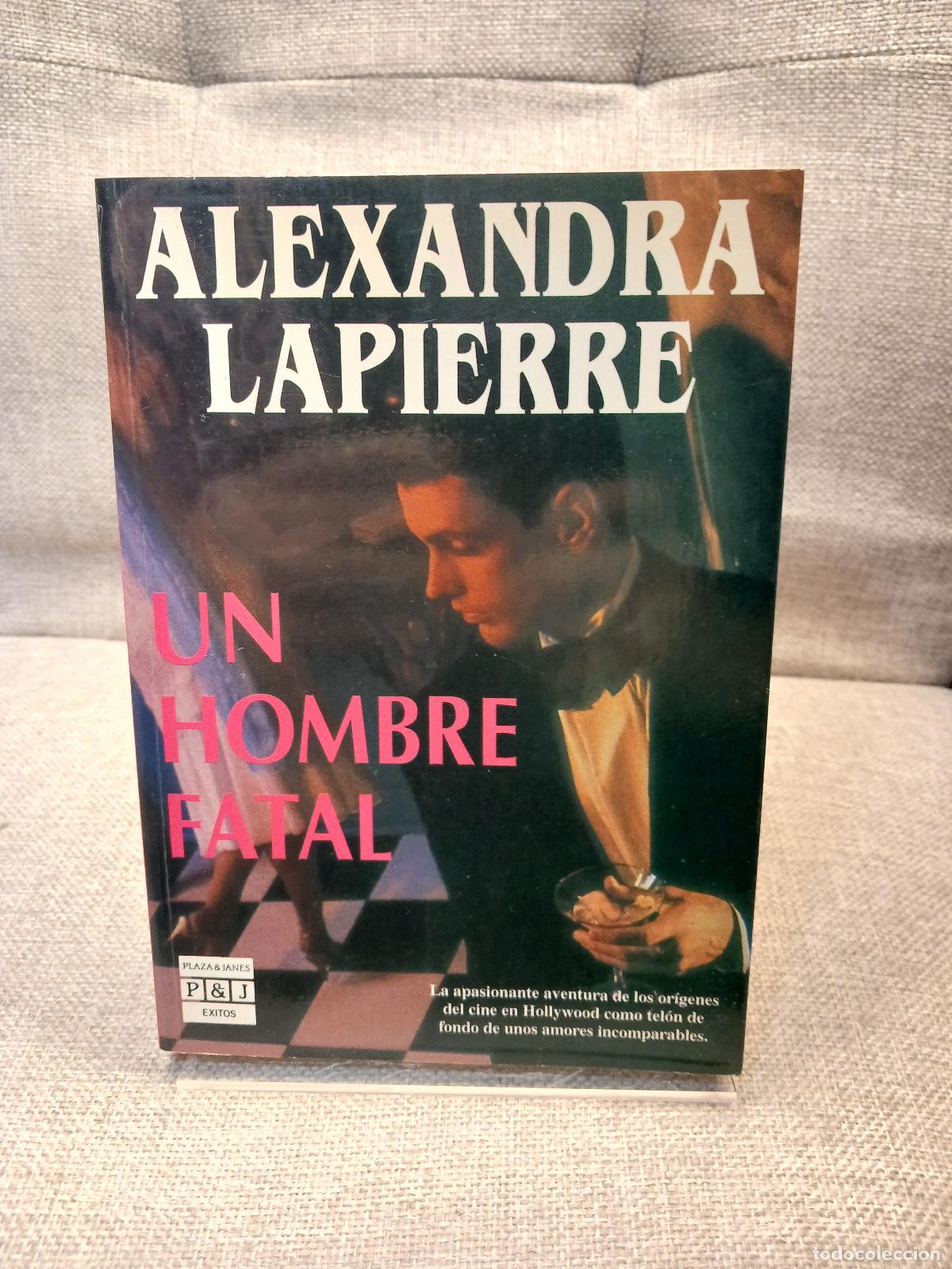 Antiguidades: Un Hombre fatal - Alexandra Lapierre