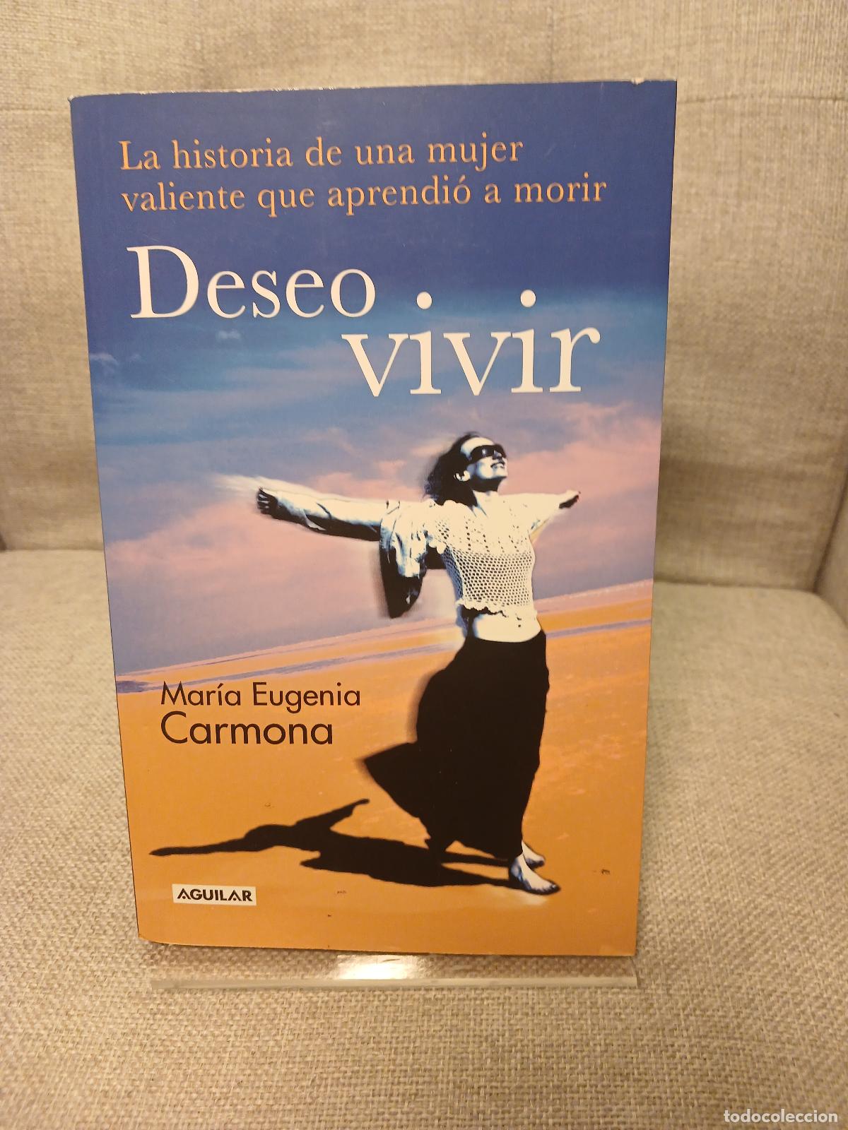 Antig&uuml;edades: DESEO VIVIR - Maria Eugenia Carmona Calderon