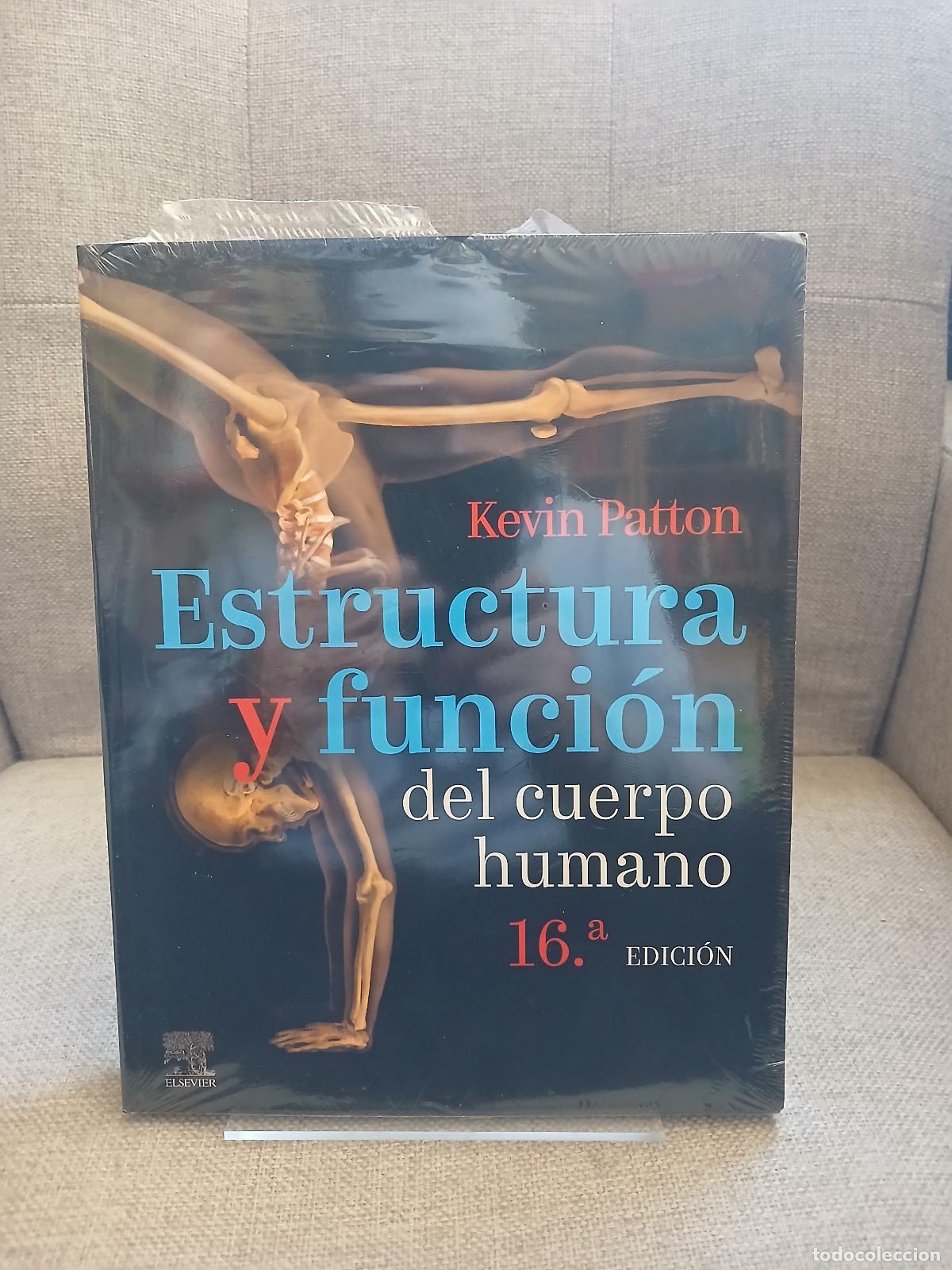 Antig&uuml;edades: Estructura y funci&oacute;n del cuerpo humano (16a ed.) - Kevin T. Patton