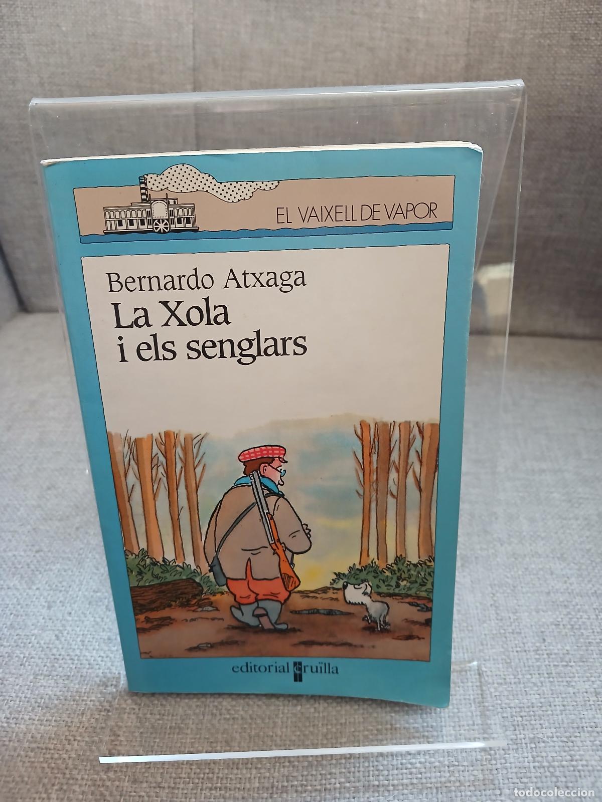 Antiguidades: Xola I Els Senglars - Bernardo Atxaga