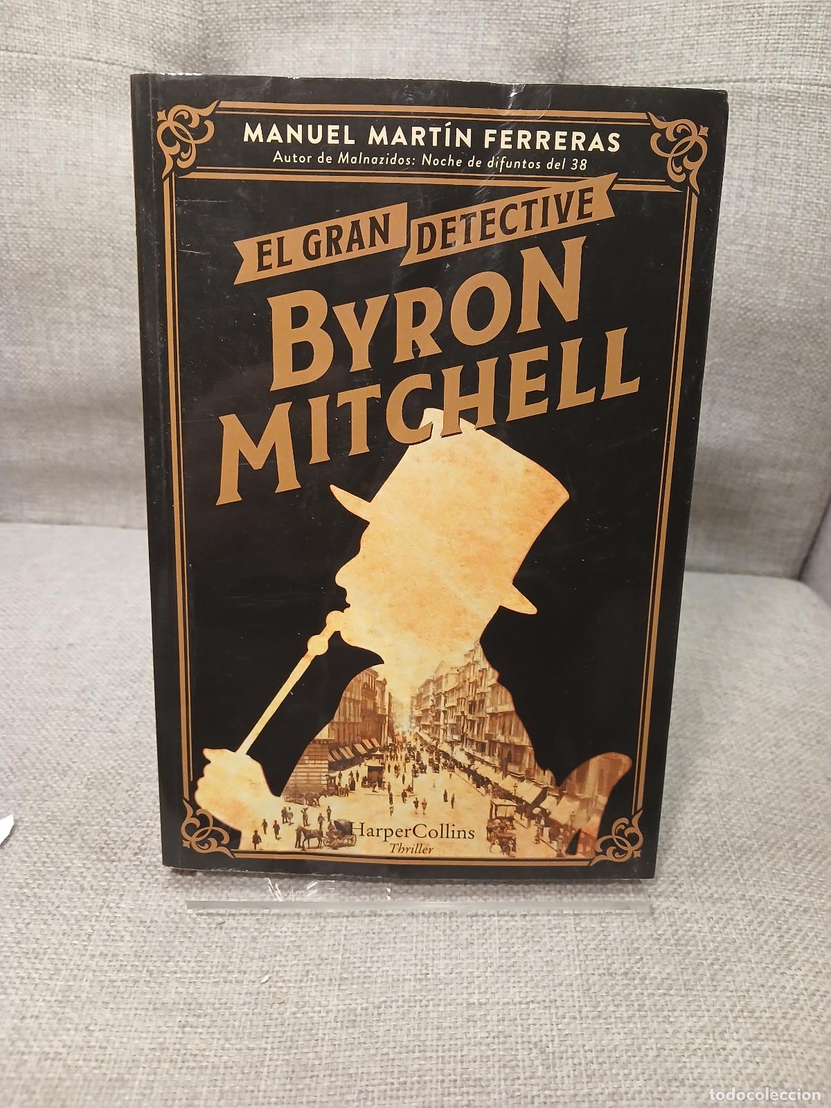 Antig&uuml;edades: EL gran detective Byron Mitchell - Manuel Mart&iacute;n Ferraras