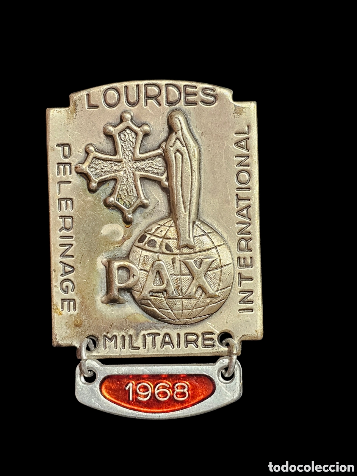 Antig&uuml;edades: Insignia conmemorativo de la&nbsp;Peregrinaci&oacute;n Militar Internacional (PMI)&nbsp;a Lourdes en 1968