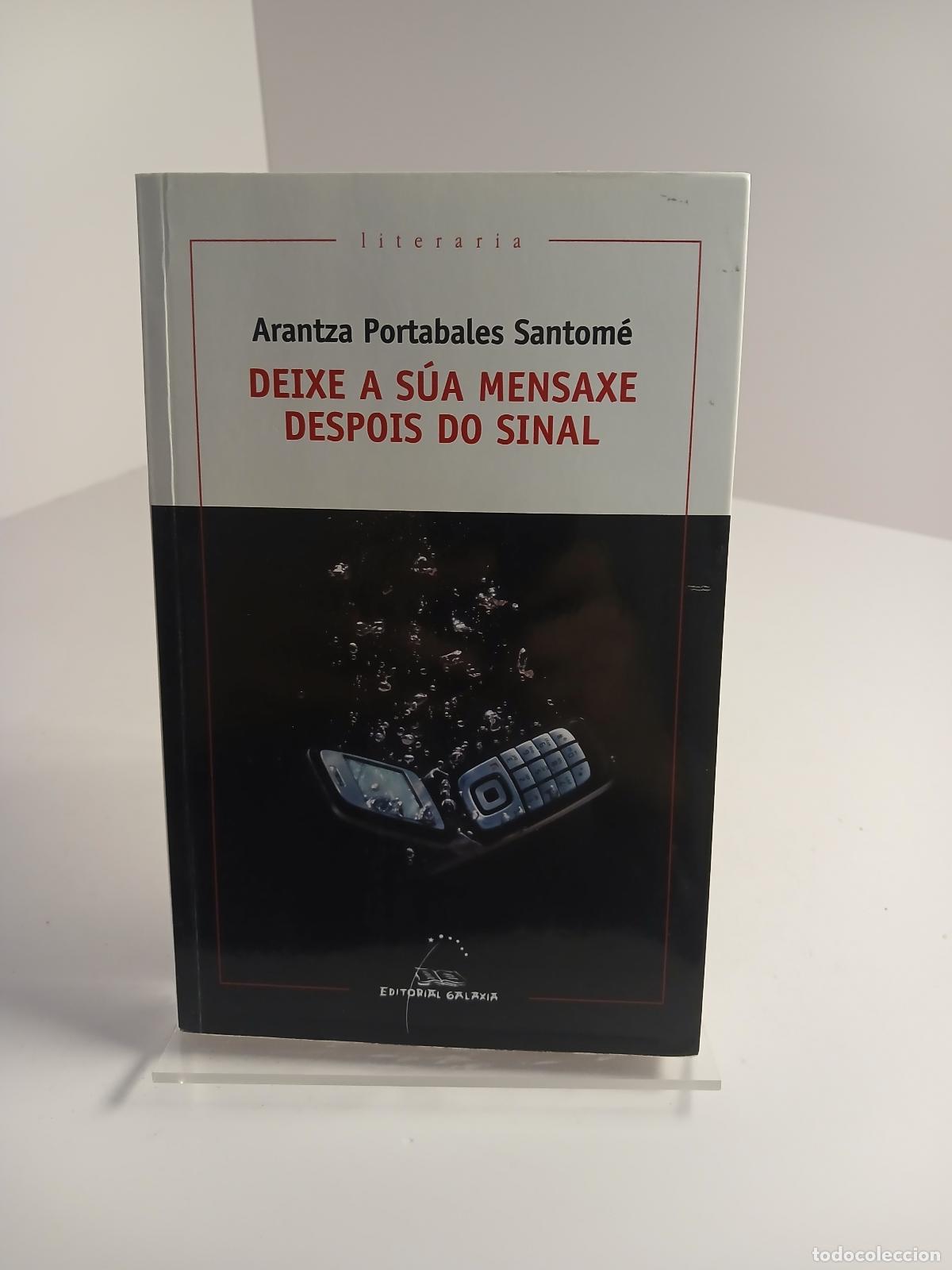 Antig&uuml;edades: Deixe a s&uacute;a mensaxe despois do sinal - Arantza Portabales Santom&eacute;