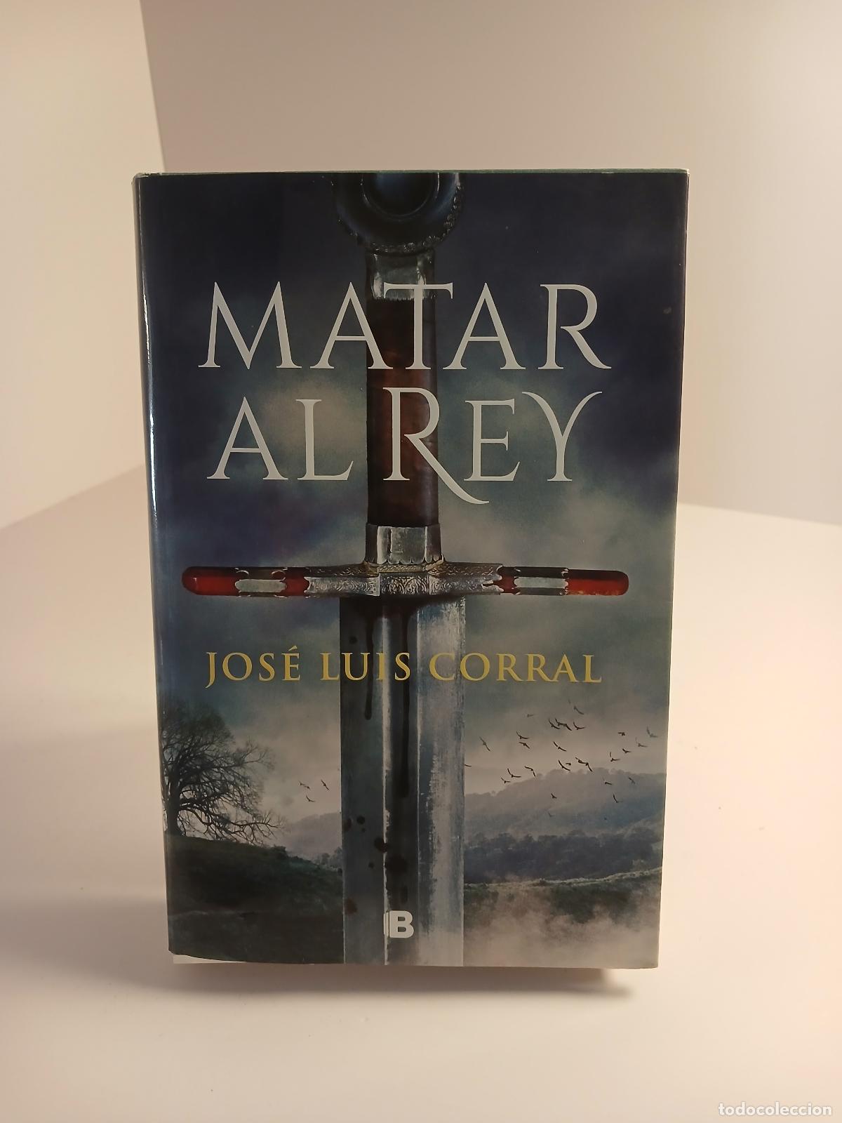 Antig&uuml;edades: Matar al Rey / To Kill the King - Jos&eacute; Luis Corral