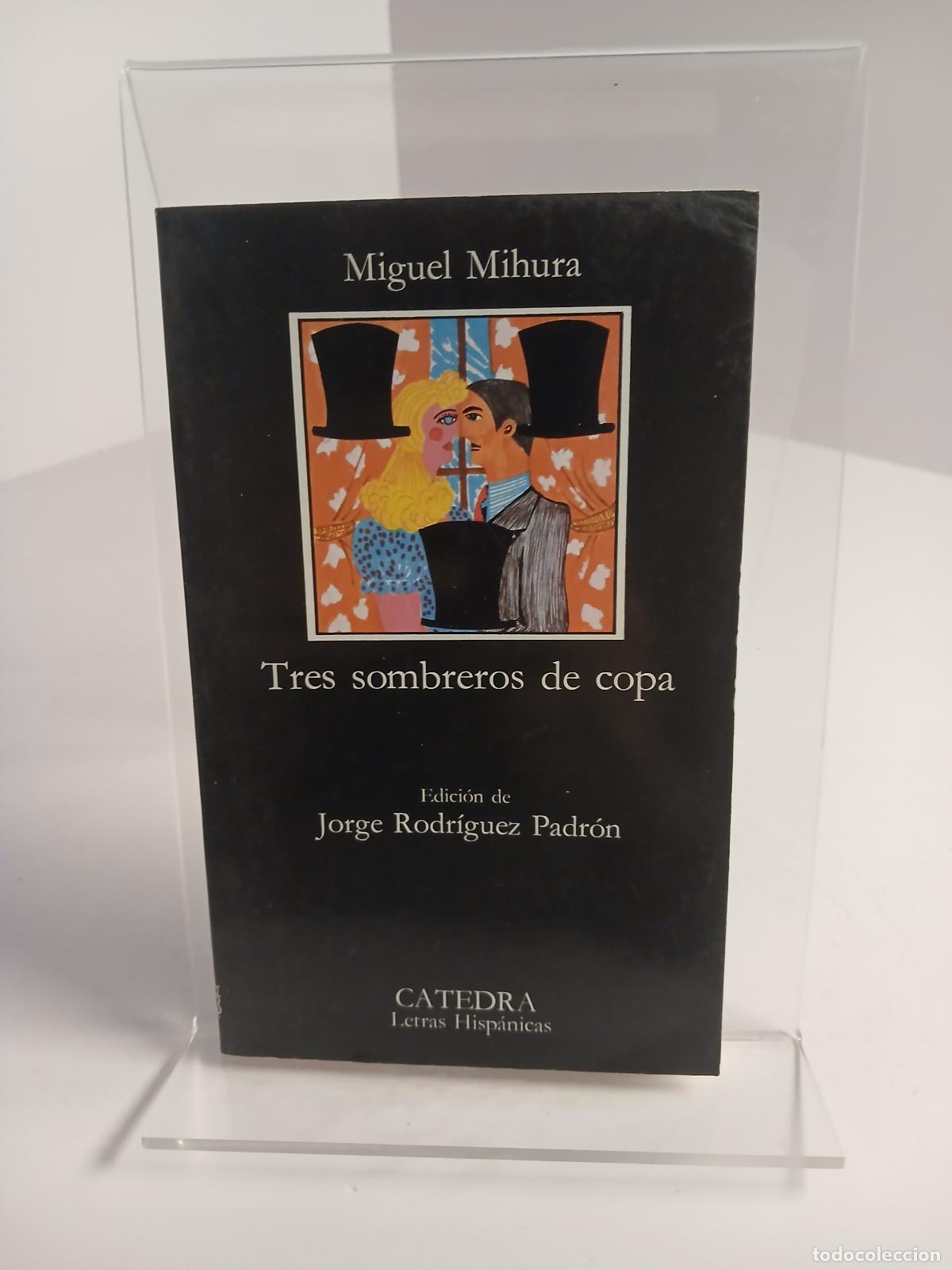 Antig&uuml;edades: Tres Sombreros de Copa (subrayado a l&aacute;piz) - Miguel Mihura