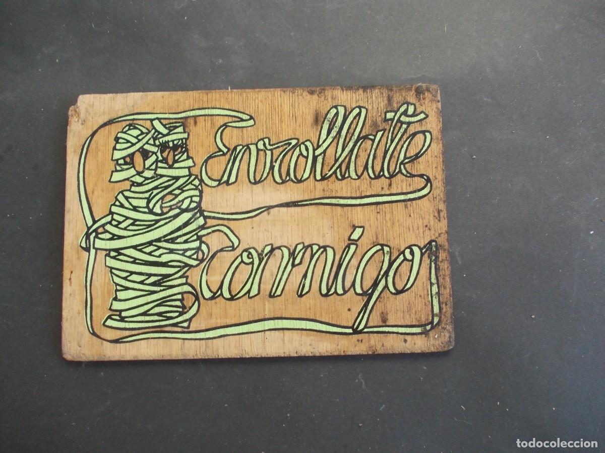 Antig&uuml;edades: Cartel Madera Enrollate Conmigo Momia Humor Retro A&ntilde;os 70 80 Serigraf&iacute;a Tablilla Vintage Decoraci&oacute;n