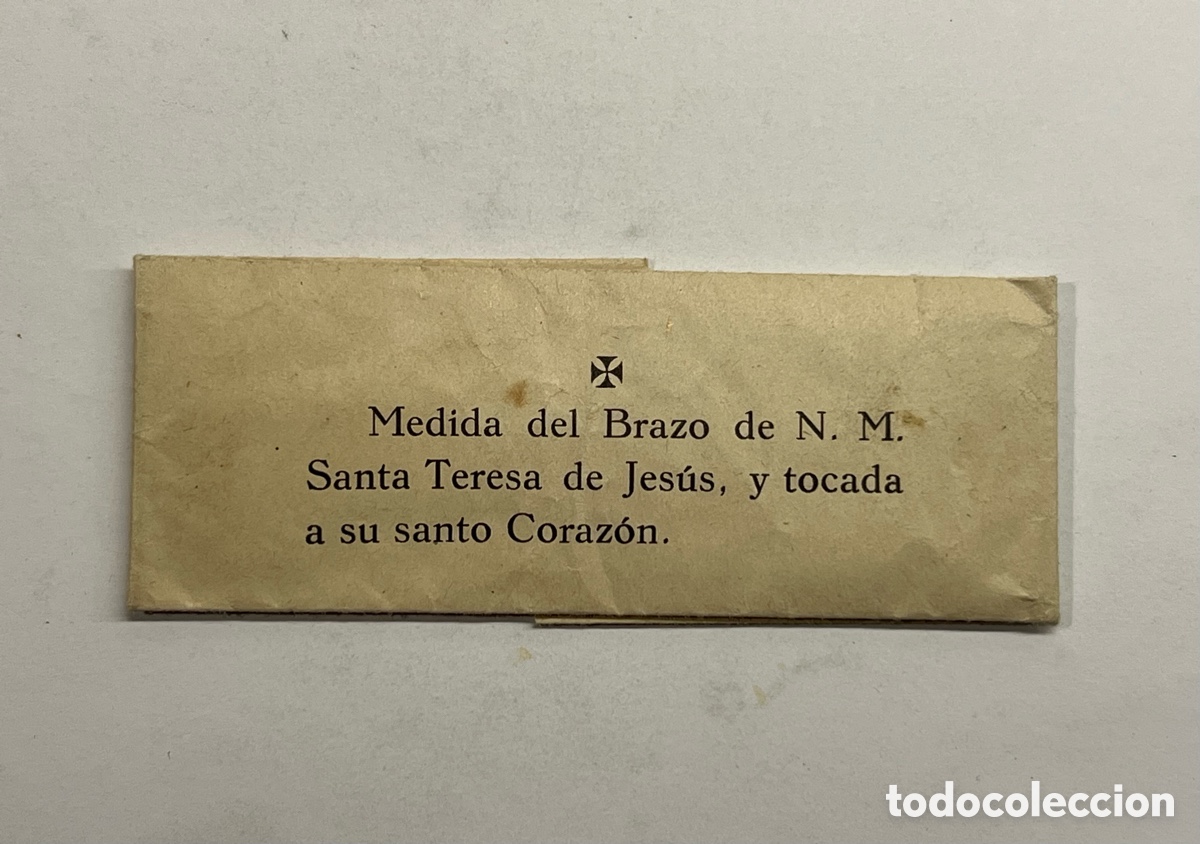 Antig&uuml;edades: RELIQUIA. Medida del Brazo de N. M. Santa Teresa de Jes&uacute;s, y tocada a su santo Coraz&oacute;n.