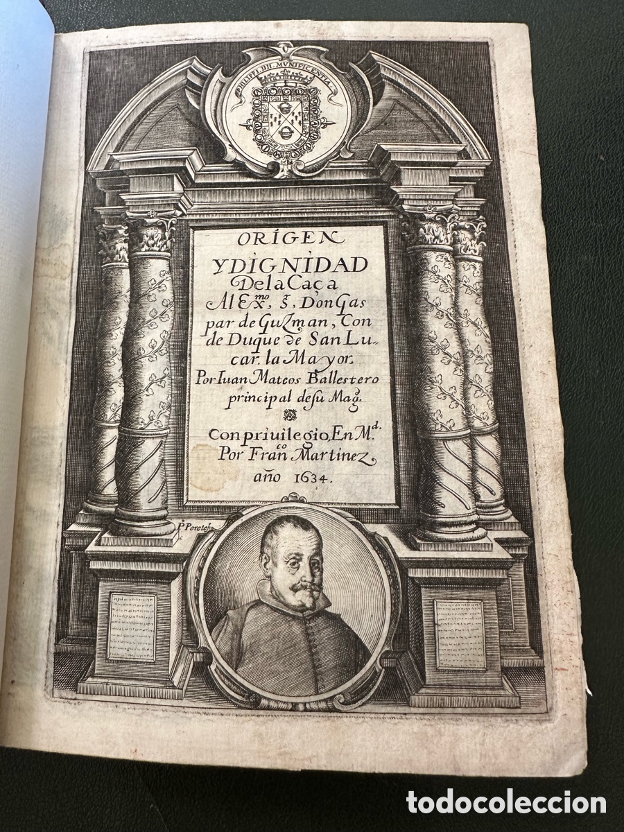 Antig&uuml;edades: 1634 Origen y dignidad de la caza libro tratado caza del ballestero mayor primera edici&oacute;n Felipe V