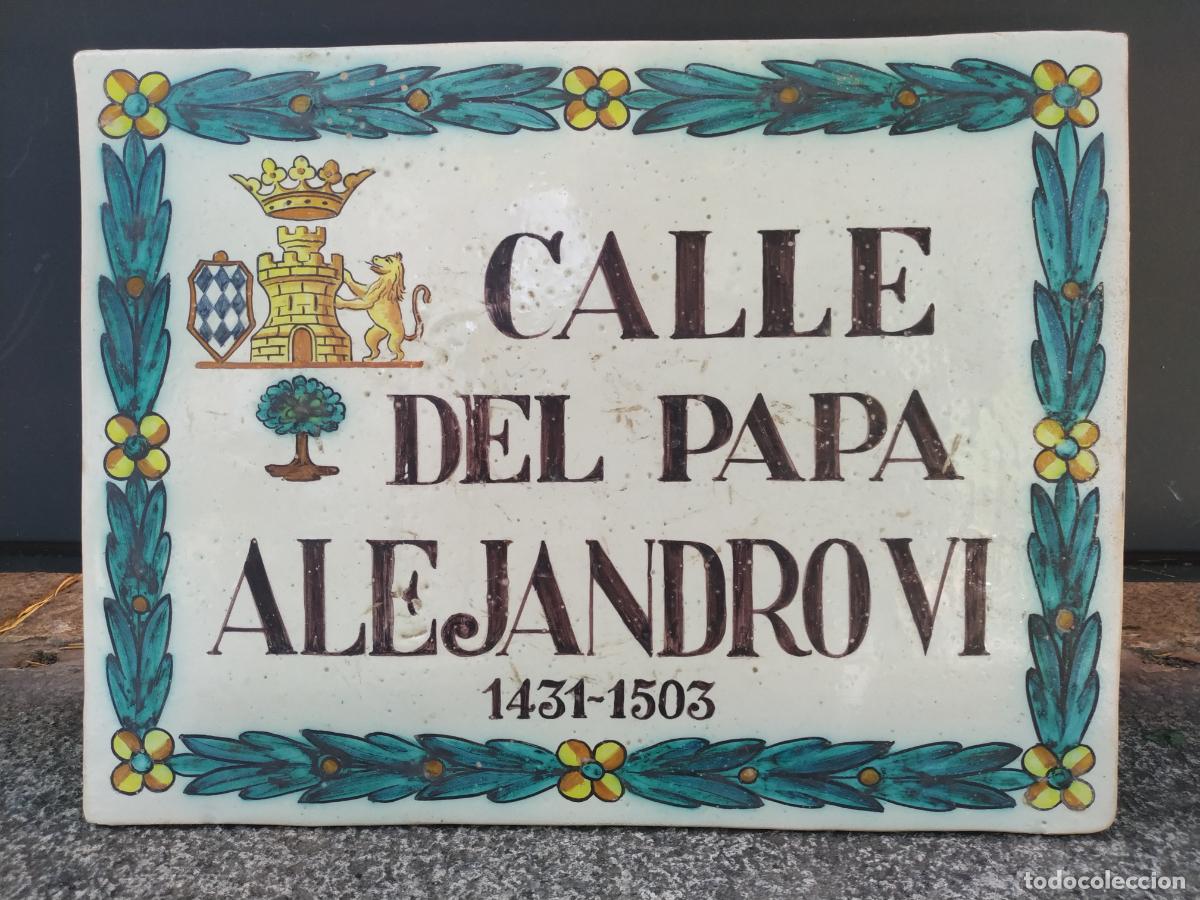 Antiquit&eacute;s: Azulejo o placa cer&aacute;mica Se&ntilde;alizacion Calle Papa Alejandro VI (Borjia Valencia con escudo