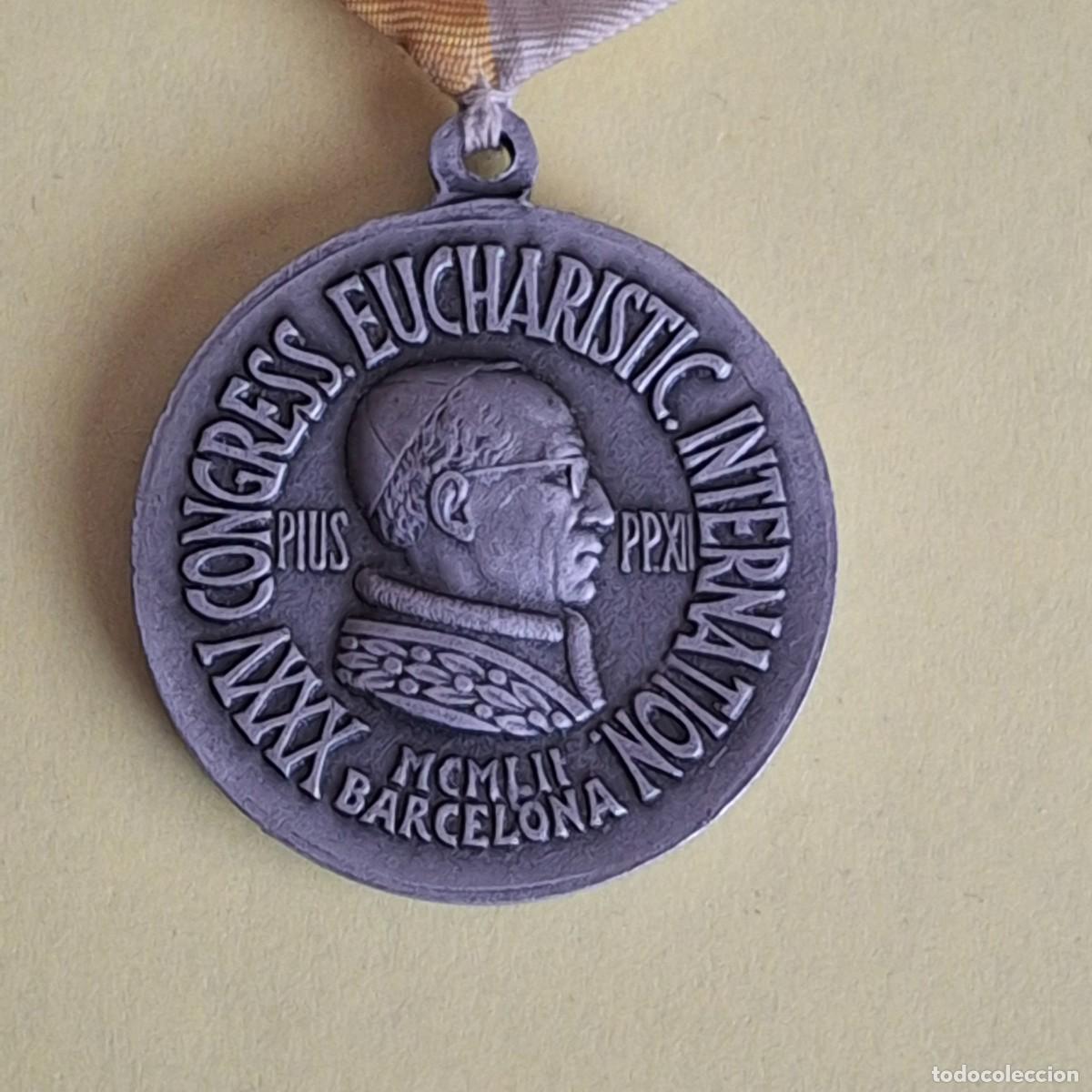 Antiquit&eacute;s: XXXV CONGRESO EUCARISTICO INTERNACIONAL BARCELONA 1952 PAPA PIO XII - MEDALLA IGLESIA RELIGION