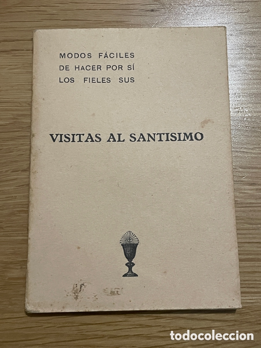 Antiquit&auml;ten: Modos f&aacute;ciles de hacer. Visitas al sant&iacute;simo. Pamplona. 1938