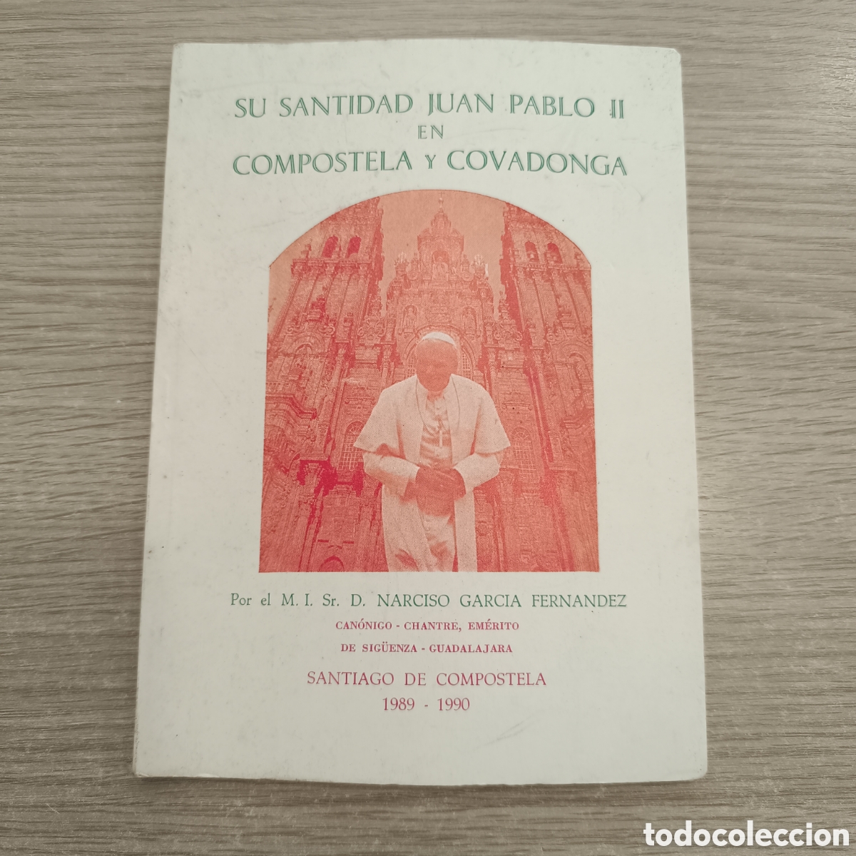 Antig&uuml;edades: Su Santidad Juan Pablo II en Compostela y Covadonga
