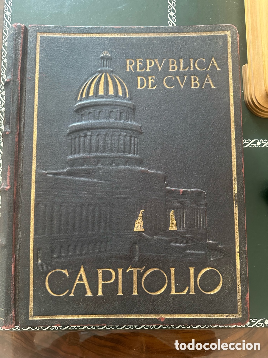 Antig&uuml;edades: Libro Monumental 1933 El Capitolio de La Habana Presidente Machado Cuba