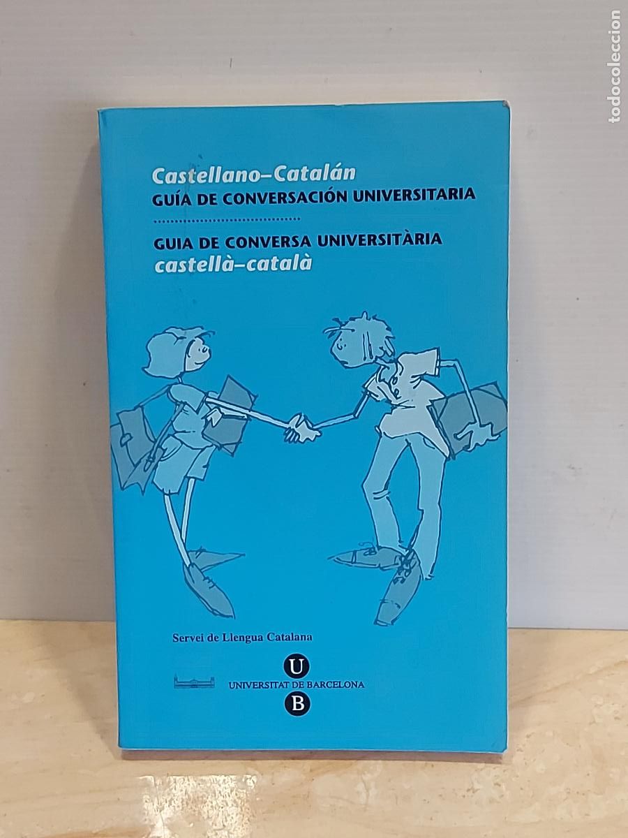 Antig&uuml;edades: LIB/3 | GU&Iacute;A DE CONVERSACI&Oacute;N UNIVERSITARIA |CASTELLANO-CATAL&Aacute;N | ED: U.B.-2003 | OCASI&Oacute;N !!