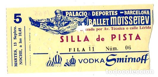 Antig&uuml;edades: Entrada Palacio Deportes Barcelona / Ballet Moisseiev - Ballet
