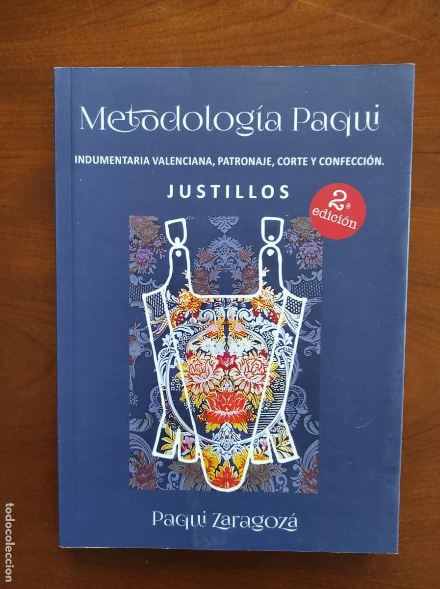 Antig&uuml;edades: METODOLOG&Iacute;A PAQUI - INDUMENTARIA VALENCIANA, PATRONAJE, CORTE Y CONFECCI&Oacute;N - A&Ntilde;O 2024