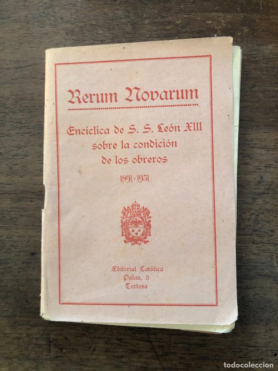 Antig&uuml;edades: RERUM NOVARUM, ENC&Iacute;CLICA DE LE&Oacute;N XIII SOBRE LA CONDICI&Oacute;N DE LOS OBREROS, EDIT. CAT&Oacute;LICA, TORTOSA