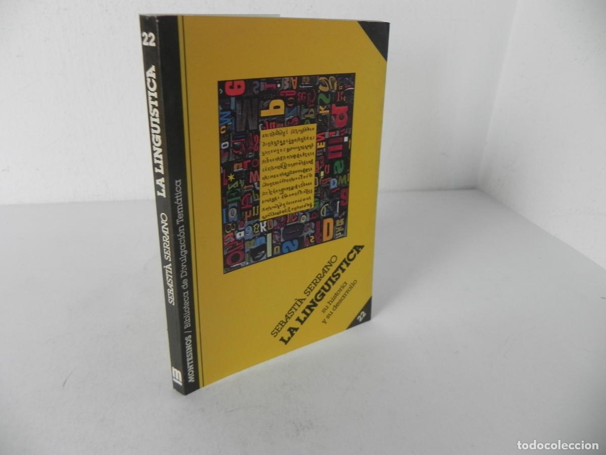 Antig&uuml;edades: LA LINGUISTICA (SU HISTORIA Y SU DESARROLLO) - (SEBASTI&Agrave; SERRANO) - MONTESINOS-1983