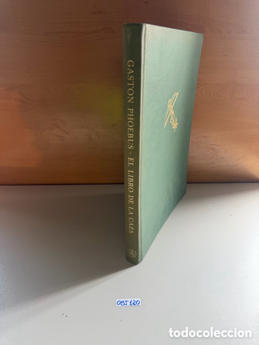 Antig&uuml;edades: edici&oacute;n de Gaston Phoebus. El Libro de la Caza. - Foto 2