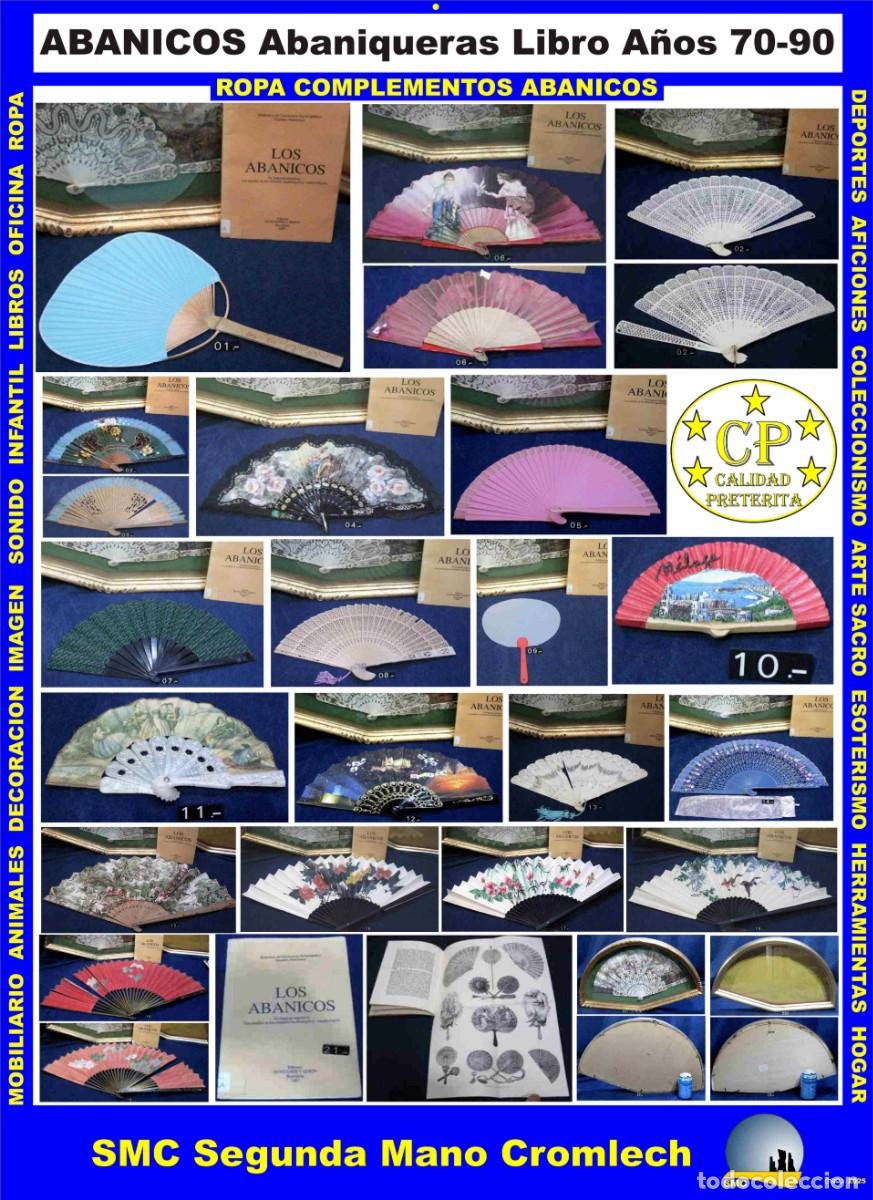 Antig&uuml;edades: 19 ABANICOS 2 ABANIQUERAS y LIBRO A&ntilde;os 60-90 Calidad Pret&eacute;rita.