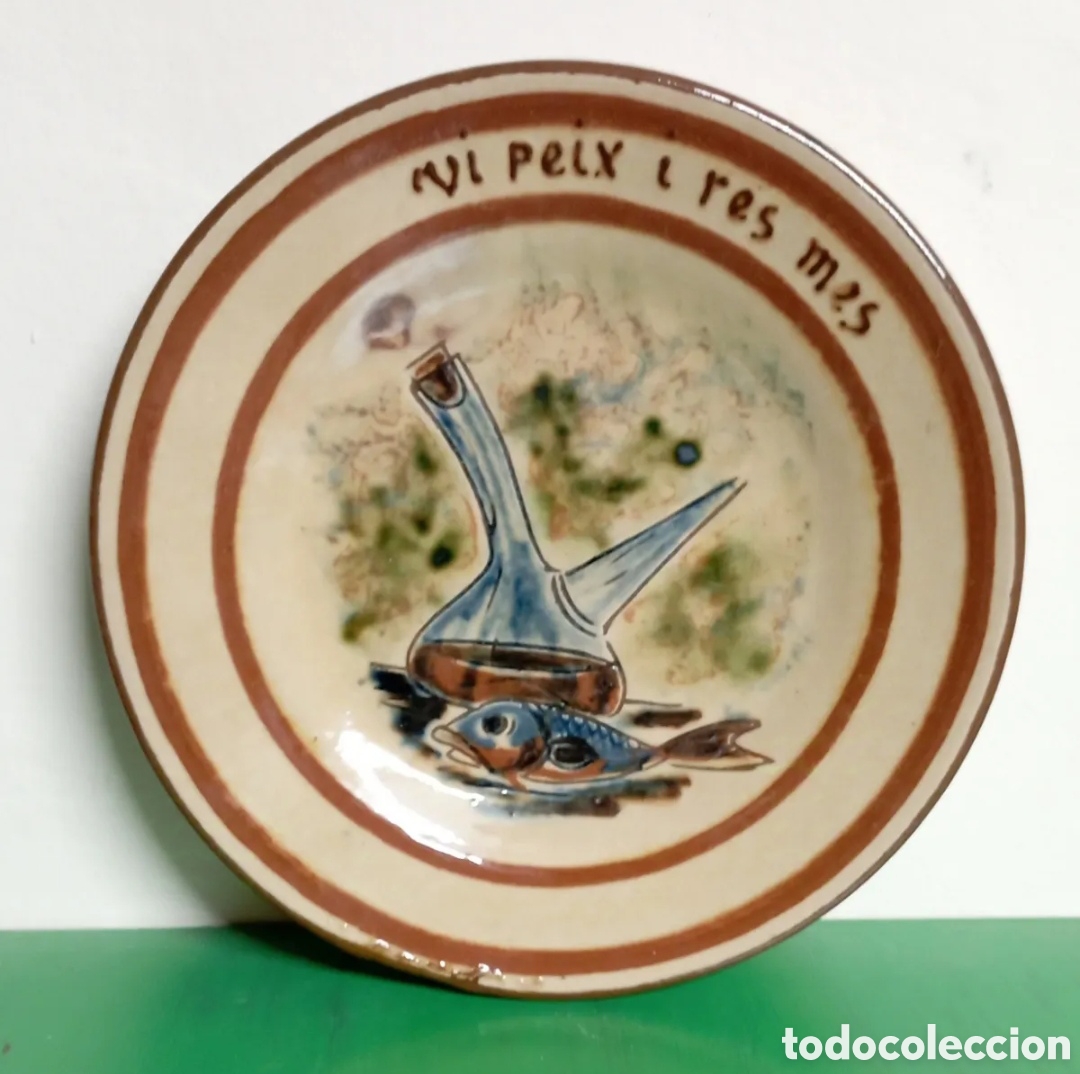 Antiguidades: Plato cer&aacute;mica Catalana La Bisbal Vi peix i res mes Plato Vi peix i res mes. Di&aacute;metro 24,7 cm