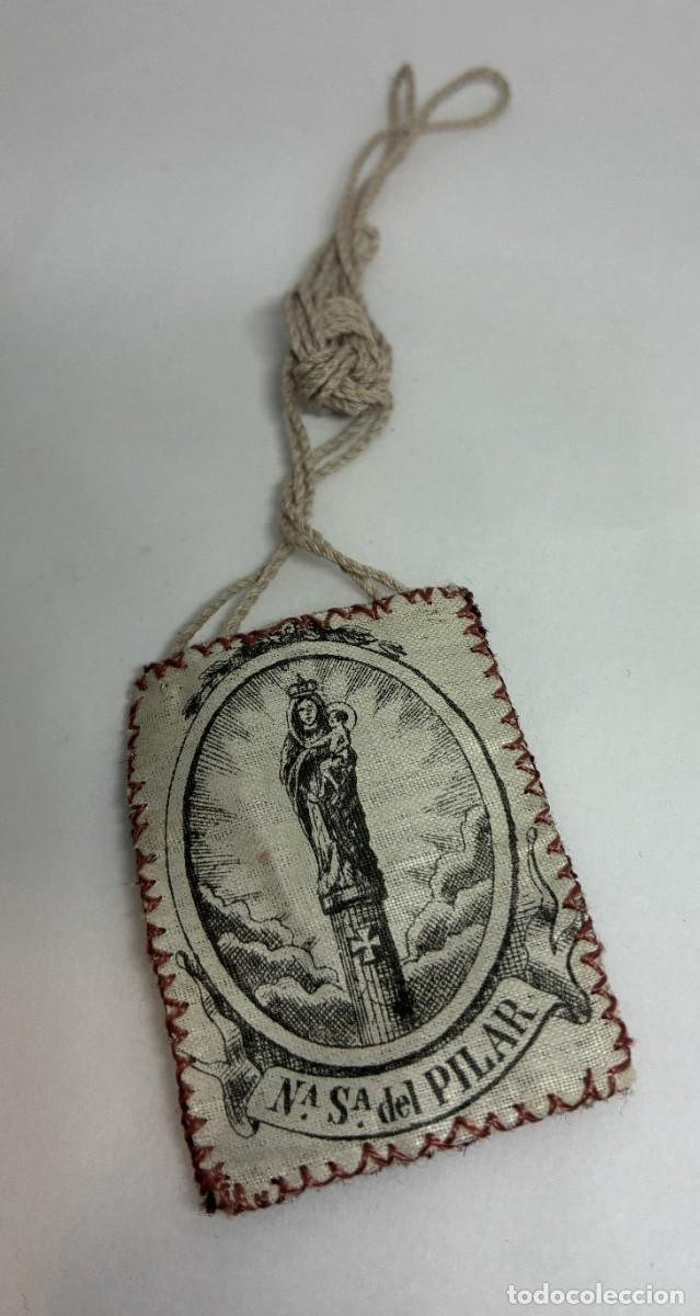 Antig&uuml;edades: ESCAPULARIO ANTIGUO DE TELA NUESTRA SE&Ntilde;ORA DEL PILAR
