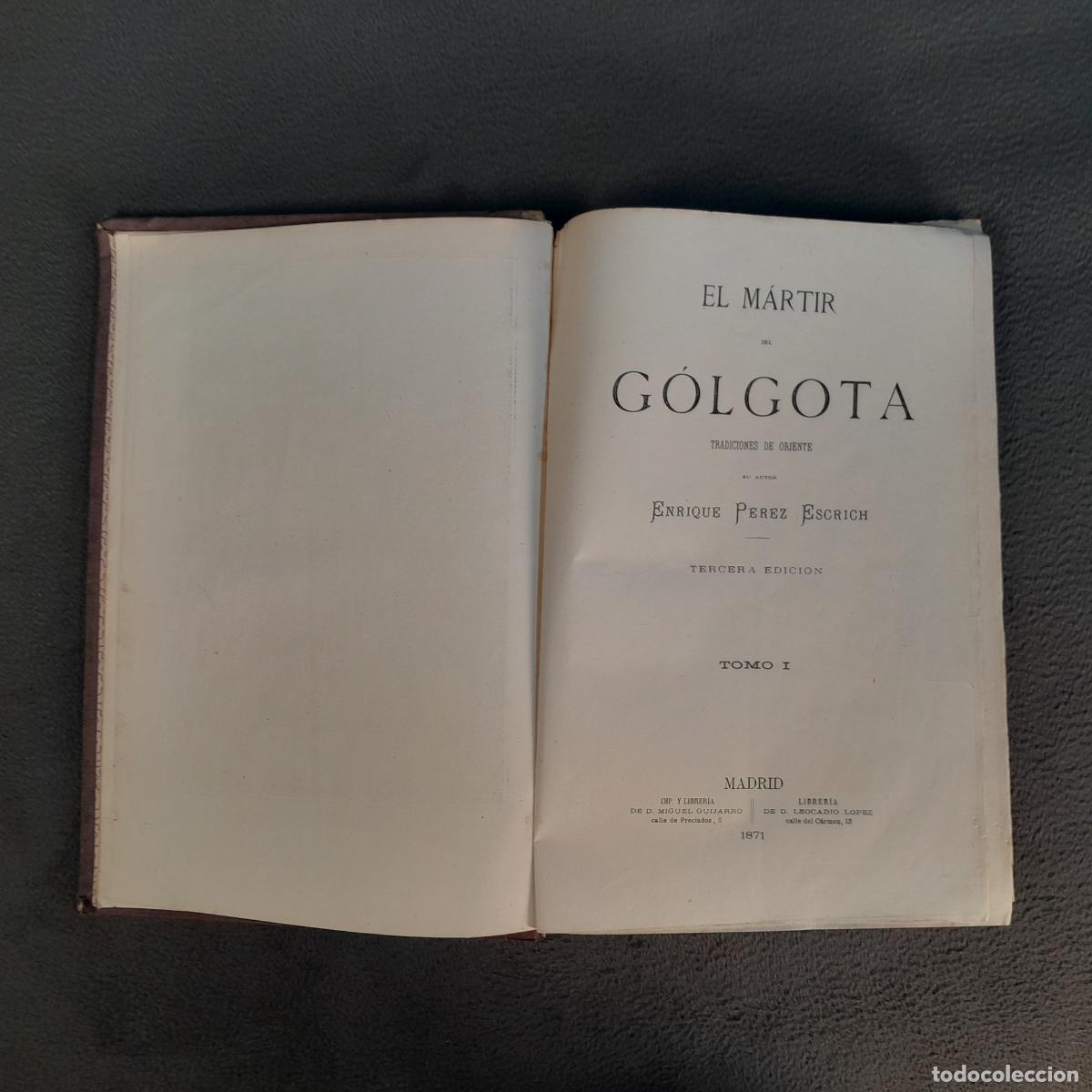 Antiguidades: L-1099. EL M&Aacute;RTIR DEL G&Oacute;LGOTA. TRADICIONES DE ORIENTE. TOMO I. P ESCRICH.1871