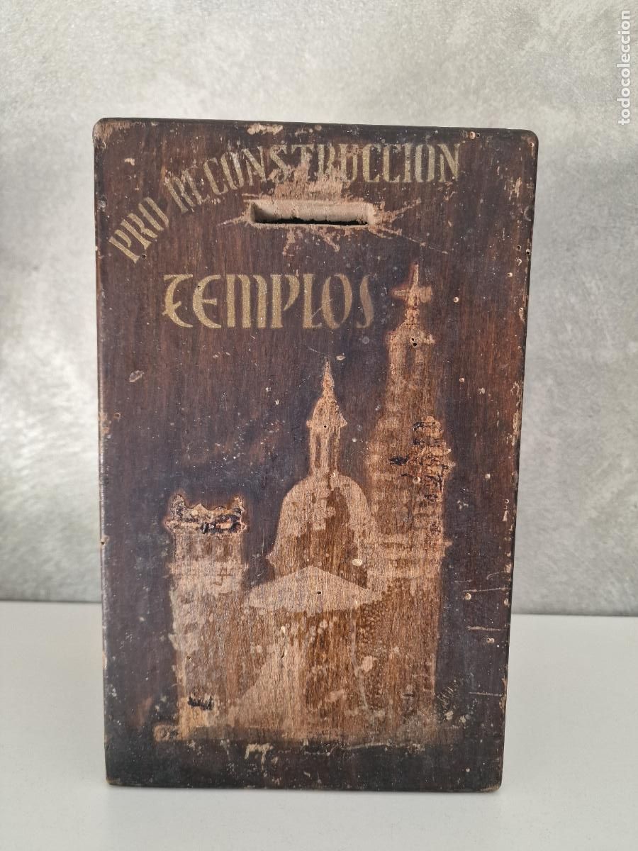 Antig&uuml;edades: Antigua caja de limosnas &rdquo;Pro Reconstrucci&oacute;n Templos&rdquo; &ndash; Posguerra espa&ntilde;ola (c. 1940-1950)