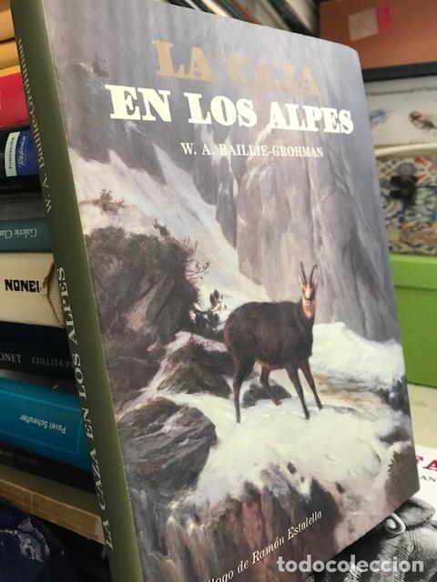 Antig&uuml;edades: LA CAZA EN LOS ALPES. En el pasado y en el presente - BAILLIE-GROHMAN