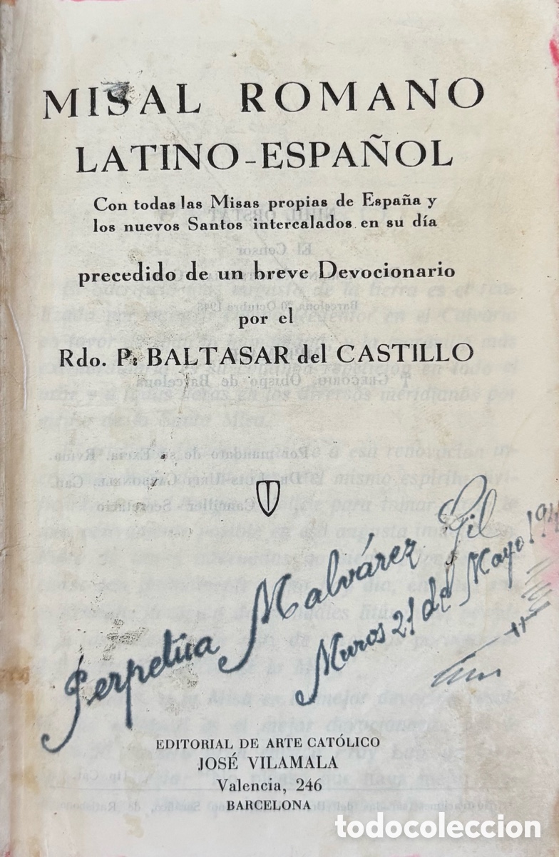 Antig&uuml;edades: Misal Romano Latino-Espa&ntilde;ol (1945) &ndash; P. Baltasar del Castillo &ndash; Editorial Jos&eacute; Vilamala &ndash; Barcelona