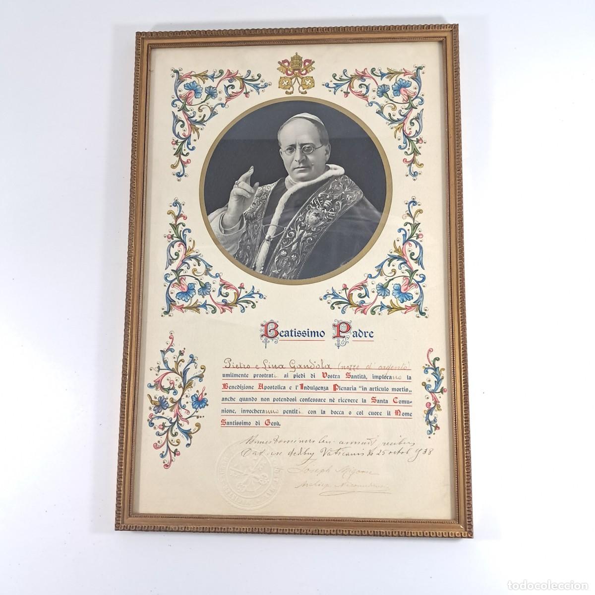 Antig&uuml;edades: Documento papale con benedizione apostolica e indulgenza plenaria di PAPA PIO XI