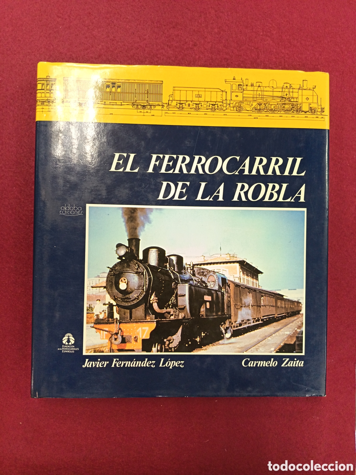 Antig&uuml;edades: El ferrocarril de la Robla. Javier Fern&aacute;ndez L&oacute;pez, Carmelo Zaita