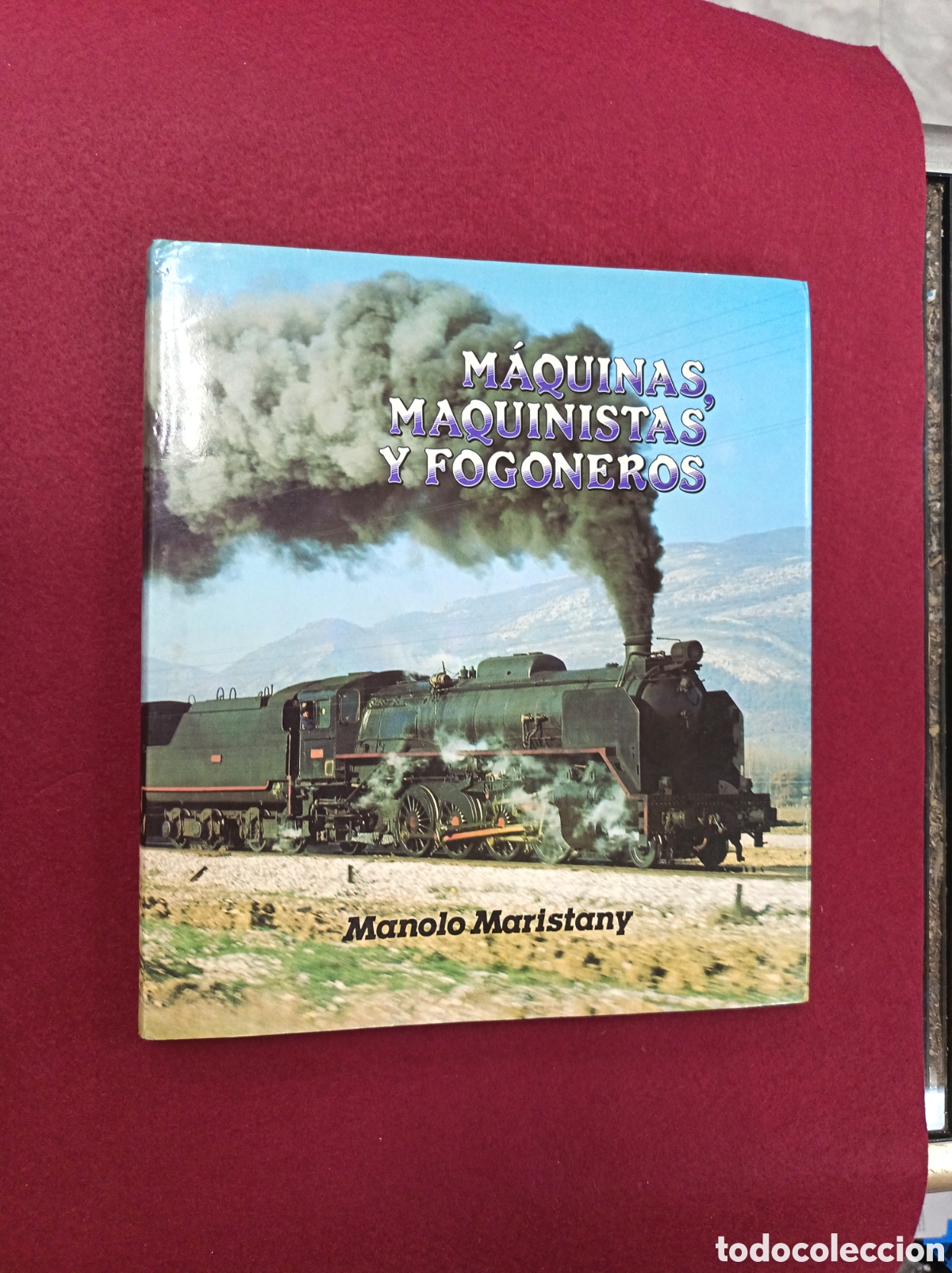 Antig&uuml;edades: Maquina Maquinistas y Fogoneros. Manolo Maristany. A&ntilde;o 1985