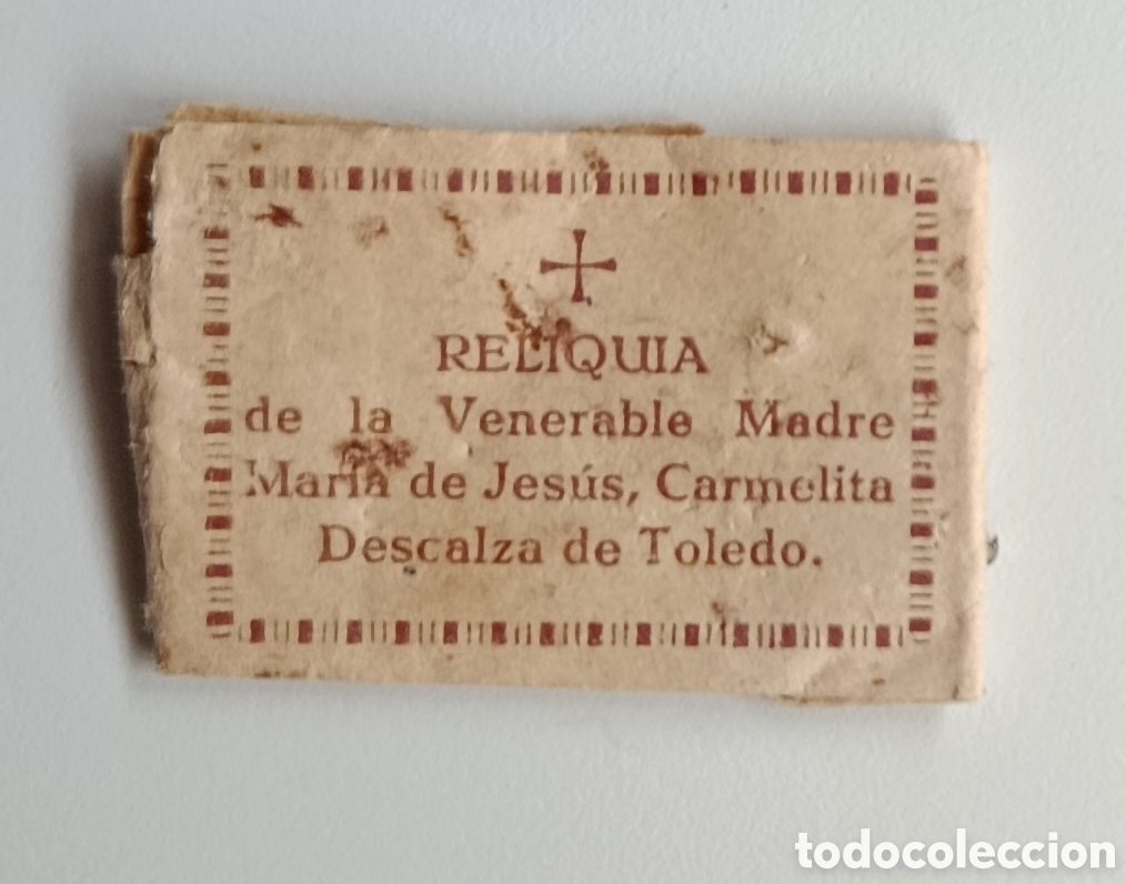 Antig&uuml;edades: ANTIGUA RELIQUIA DE LA VENERABLE MADRE MARIA DE JESUS,CARMELITA DESCALZA DE TOLEDO.