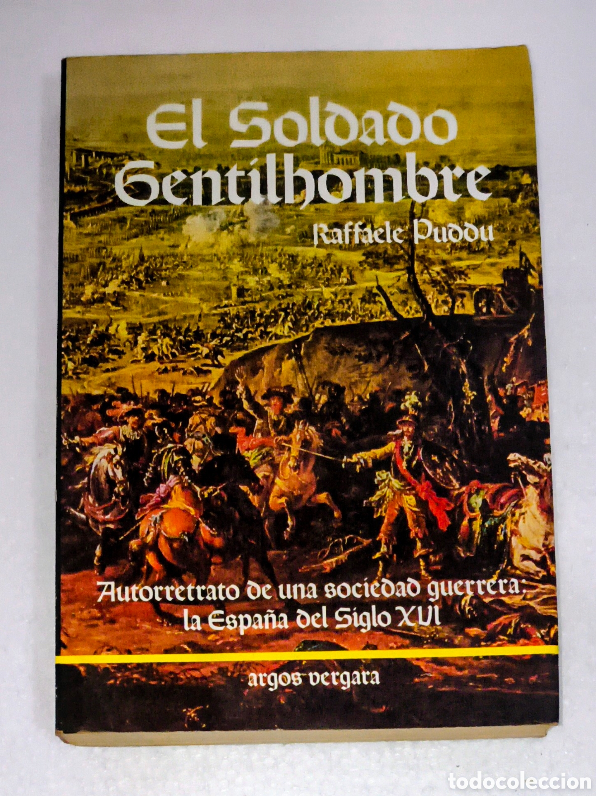 Antig&uuml;edades: El Soldado Gentilhombre Raffaele Puddu Argos Vergara