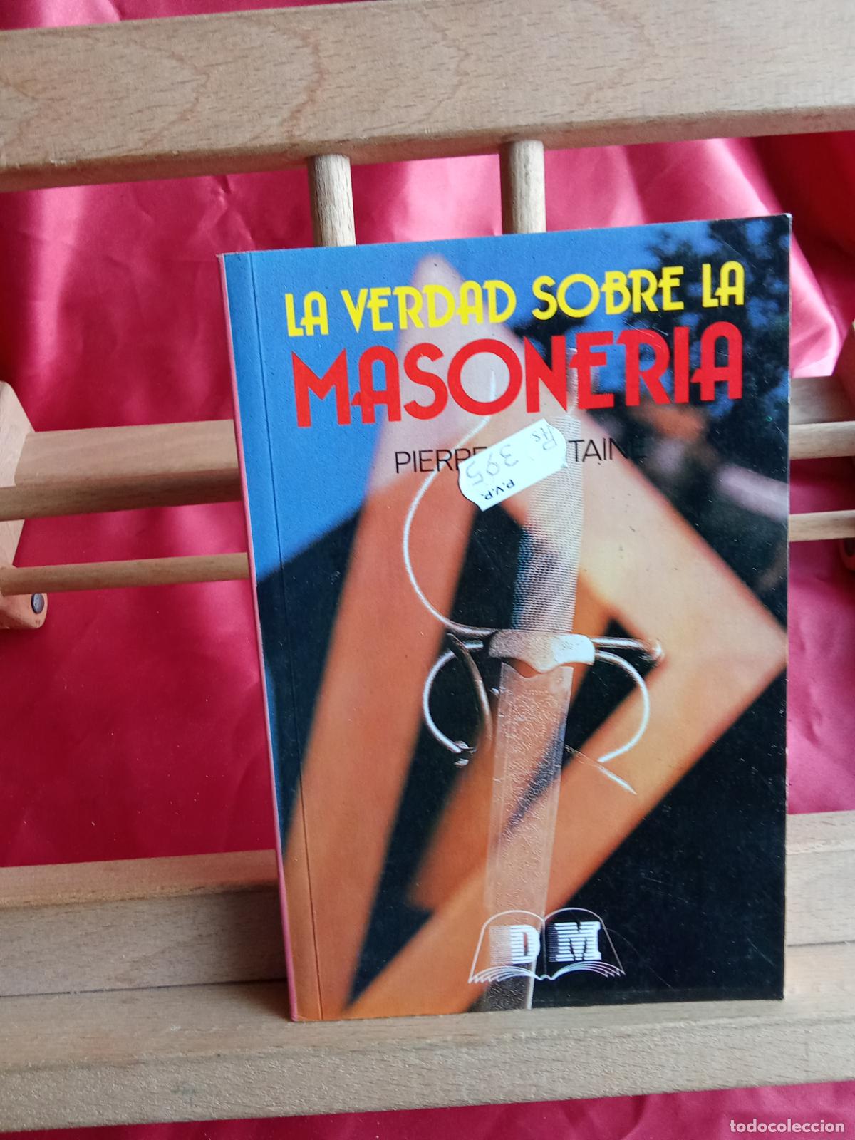 Antig&uuml;edades: La verdad sobre la masoneria. Pierre Fontaine L.4898-2639