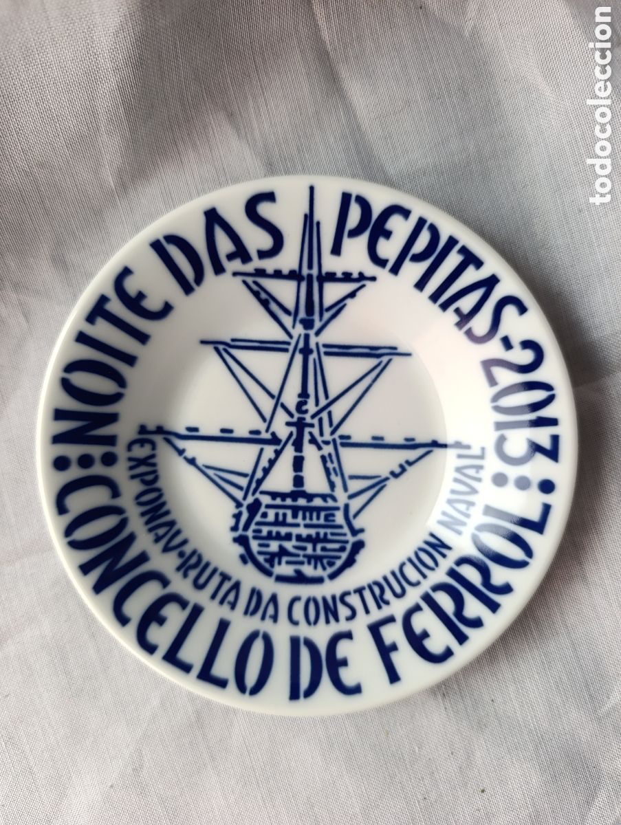 Antig&uuml;edades: Plato Porcelana Sargadelos - Noite das Pepitas Ferrol 2013 - Exponav / Construcci&oacute;n Naval - 12 cm