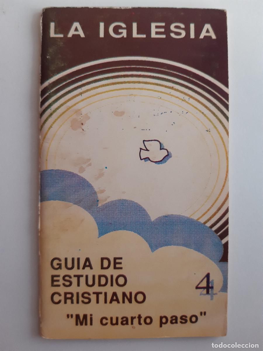 Antig&uuml;edades: LA IGLESIA GUIA DE ESTUDIO CRISTIANO 4 MI CUARTO PASO Colombia 1990 MUY RARO